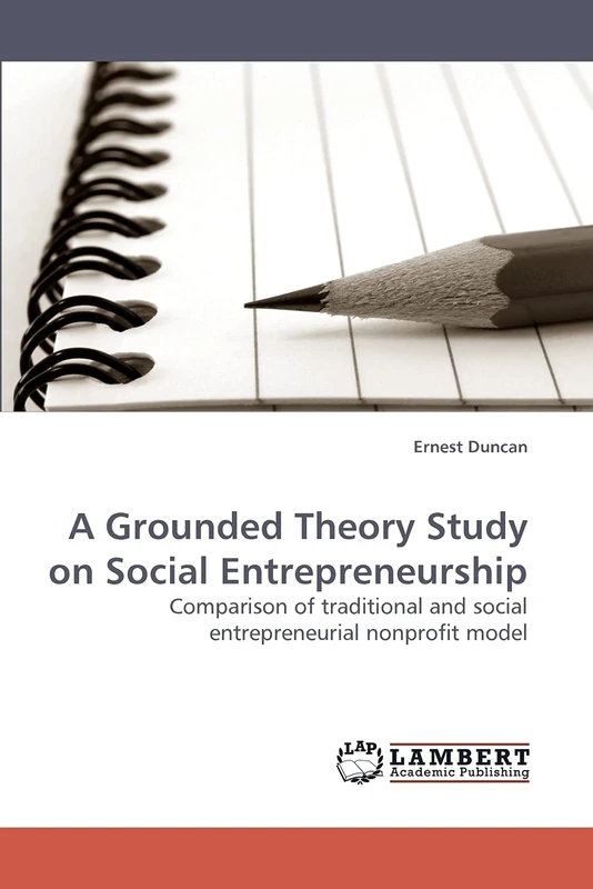 A Grounded Theory Study on Social Entrepreneurship: Comparison of traditional and social entrepreneurial nonprofit model