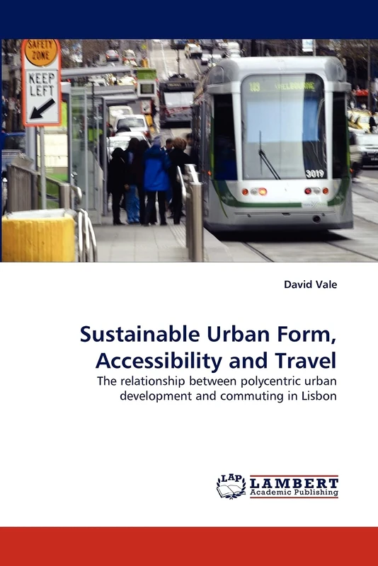Sustainable Urban Form, Accessibility and Travel: The relationship between polycentric urban development and commuting in Lisbon - Image 1