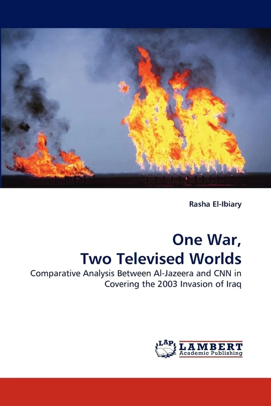 One War, Two Televised Worlds: Comparative Analysis Between Al-Jazeera and CNN in Covering the 2003 Invasion of Iraq - Image 1