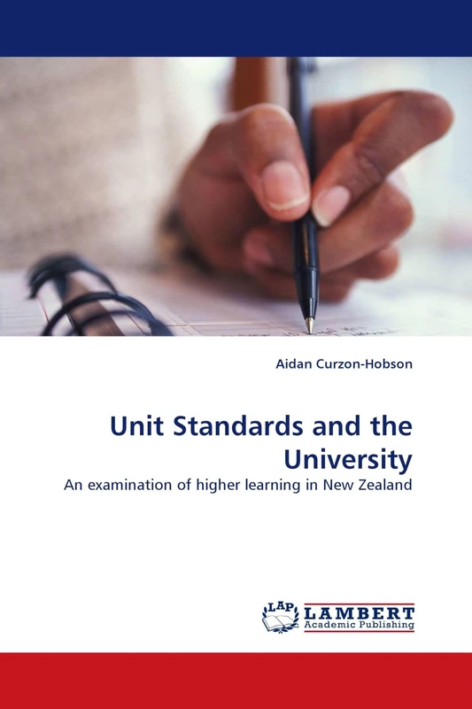 Unit Standards and the University: An examination of higher learning in New Zealand