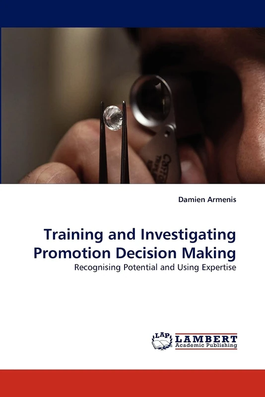 Training and Investigating Promotion Decision Making: Recognising Potential and Using Expertise