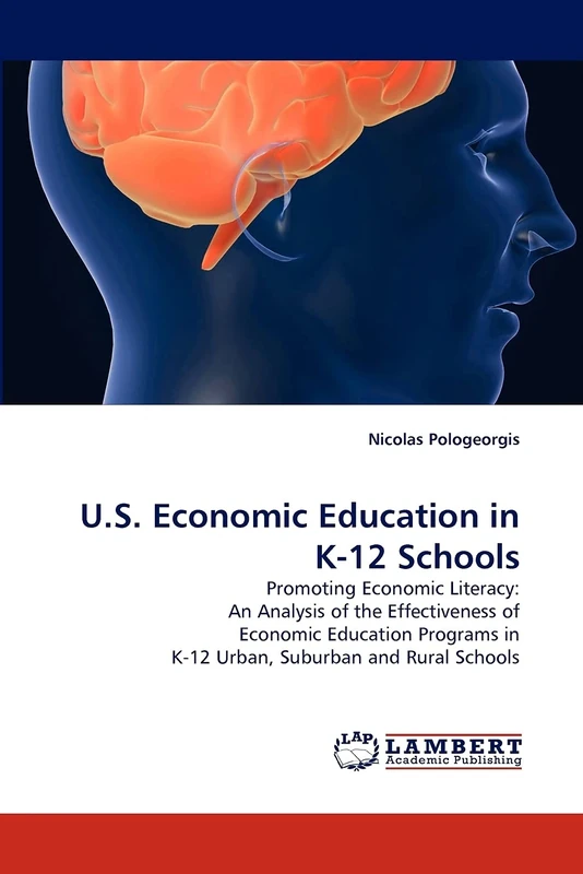 U.S. Economic Education in K-12 Schools: Promoting Economic Literacy: An Analysis of the Effectiveness of Economic Education Programs in K-12 Urban, Suburban and Rural Schools - Image 1