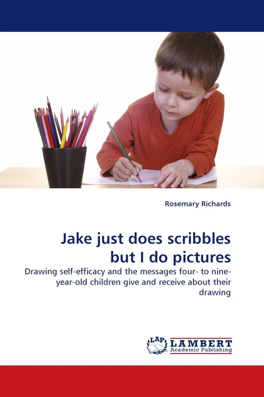 Jake just does scribbles but I do pictures: Drawing self-efficacy and the messages four- to nine-year-old children give and receive about their drawing - Image 1