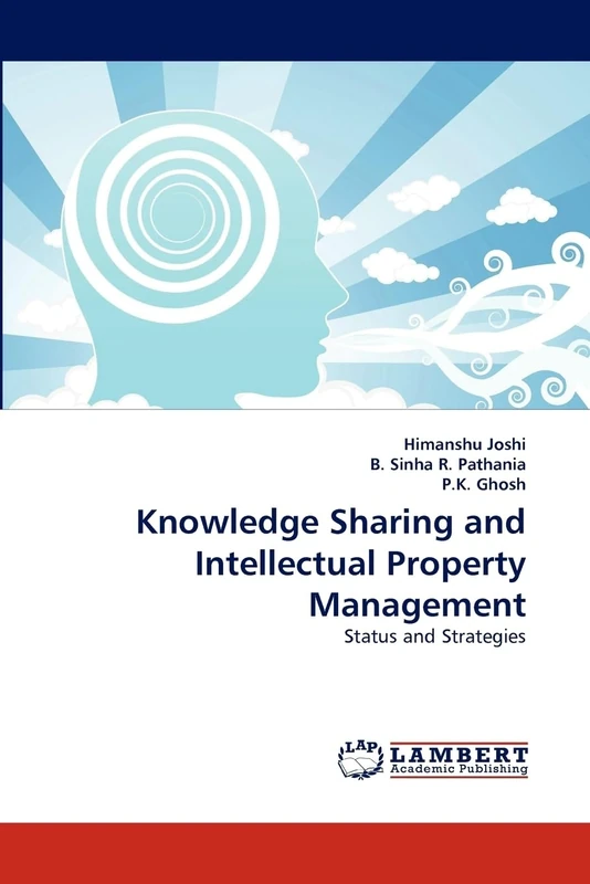Knowledge Sharing and Intellectual Property Management: Status and Strategies