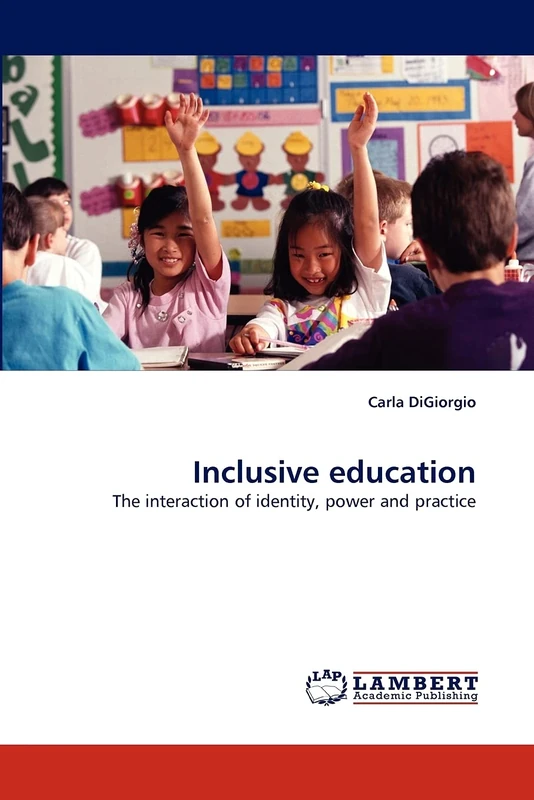 Inclusive education: The interaction of identity, power and practice