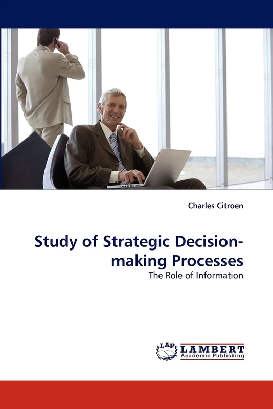 Study of Strategic Decision-making Processes: The Role of Information