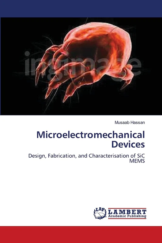 Microelectromechanical Devices: Design, Fabrication, and Characterisation of SiC MEMS