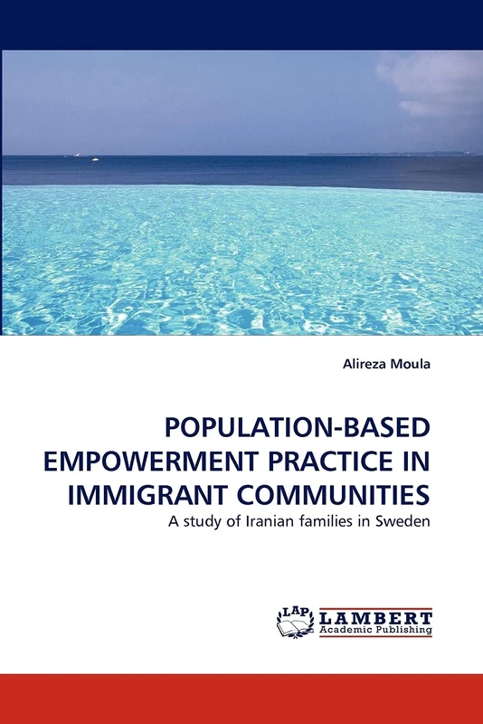 POPULATION-BASED EMPOWERMENT PRACTICE IN IMMIGRANT COMMUNITIES: A study of Iranian families in Sweden