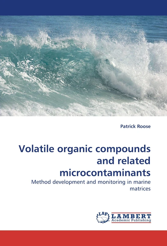Volatile organic compounds and related microcontaminants: Method development and monitoring in marine matrices