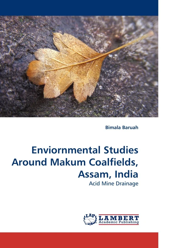 Enviornmental Studies Around Makum Coalfields, Assam, India: Acid Mine Drainage
