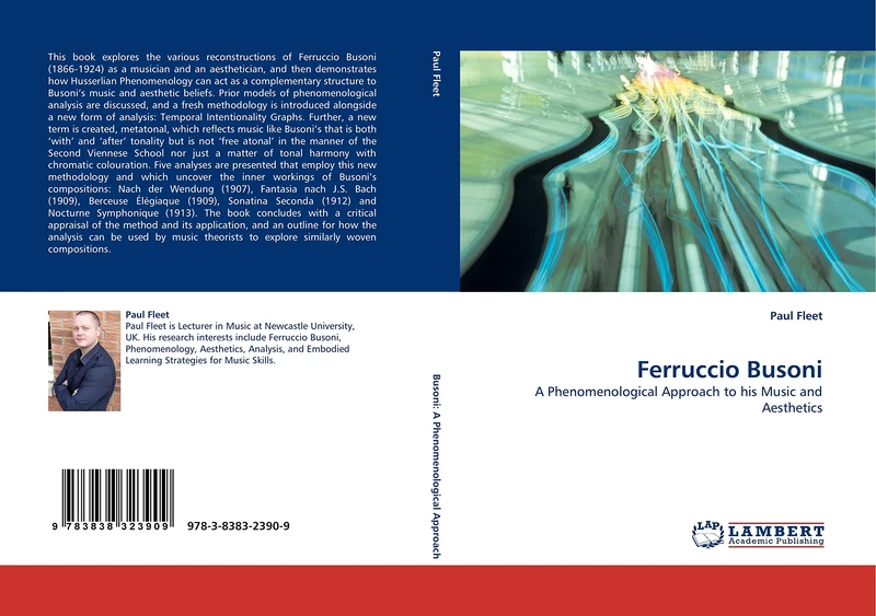 Ferruccio Busoni: A Phenomenological Approach to his Music and Aesthetics