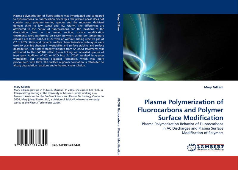 Plasma Polymerization of Fluorocarbons and Polymer Surface Modification: Plasma Polymerization Behavior of Fluorocarbons in AC Discharges and Plasma Surface Modification of Polymers