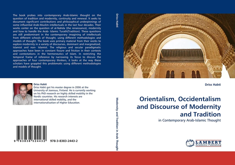 Orientalism, Occidentalism and Discourse of Modernity and Tradition: in Contemporary Arab-Islamic Thought