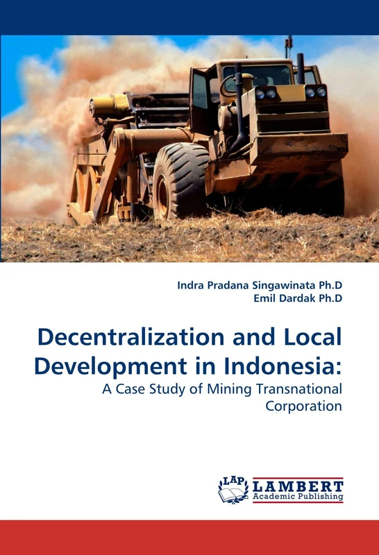Decentralization and Local Development in Indonesia:: A Case Study of Mining Transnational Corporation