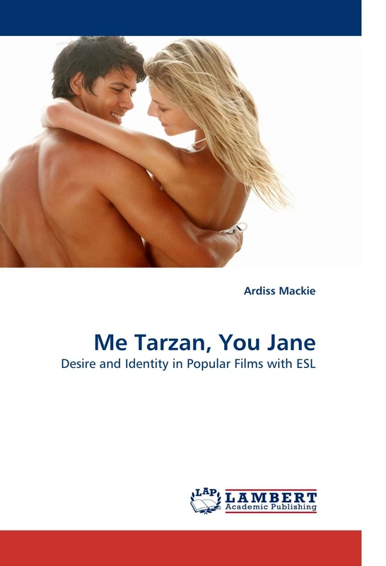 Me Tarzan, You Jane: Desire and Identity in Popular Films with ESL - Image 1