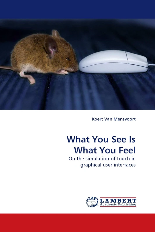 What You See Is What You Feel: On the simulation of touch in graphical user interfaces