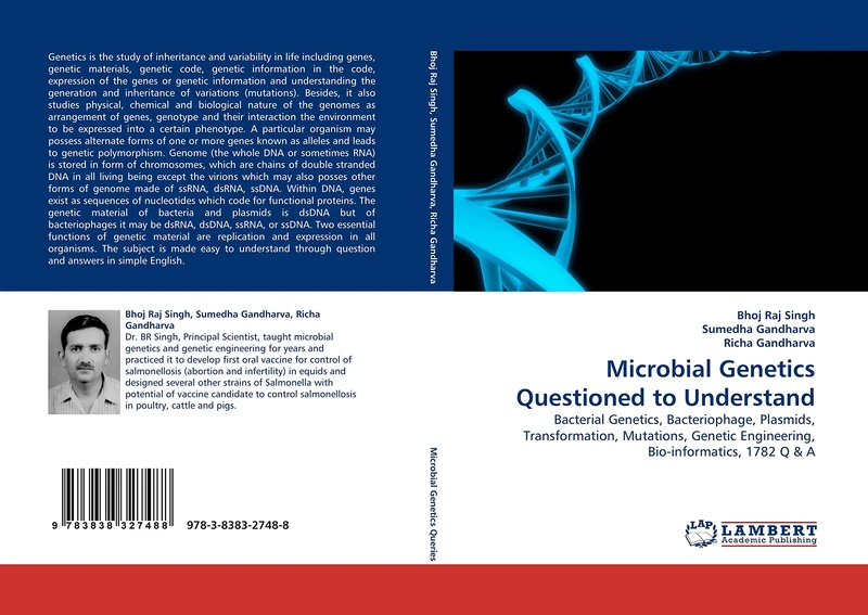 Microbial Genetics Questioned to Understand: Bacterial Genetics, Bacteriophage, Plasmids, Transformation, Mutations, Genetic Engineering, Bio-informatics, 1782 Q