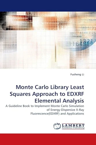 Monte Carlo Library Least Squares Approach to EDXRF Elemental Analysis: A Guideline Book to Implement Monte Carlo Simulation of Energy-Dispersive X-Ray Fluorescence(EDXRF) and Applications