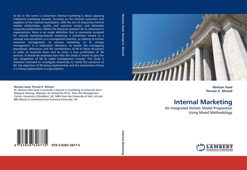 Internal Marketing: An Integrated Holistic Model Proposition Using Mixed Methodology
