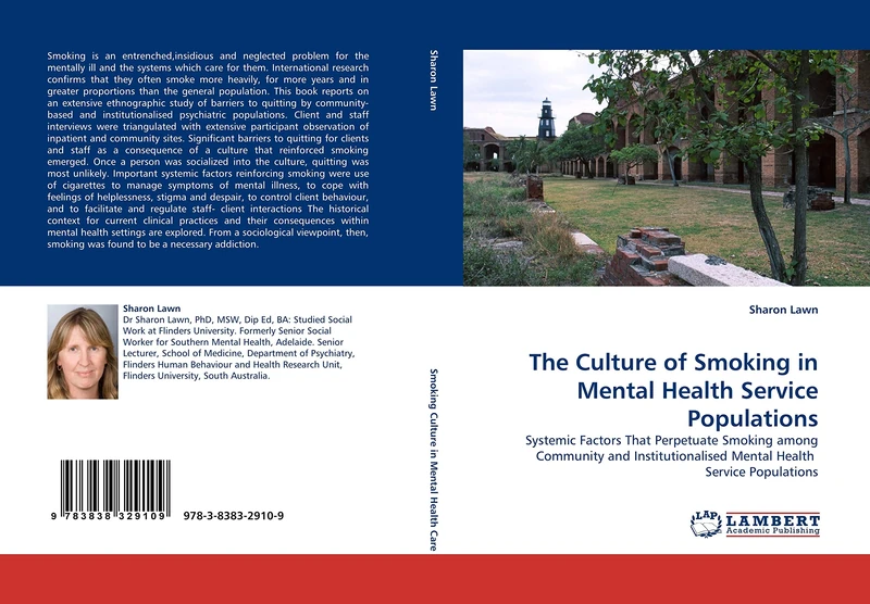 The Culture of Smoking in Mental Health Service Populations: Systemic Factors That Perpetuate Smoking among Community and Institutionalised Mental Health Service Populations