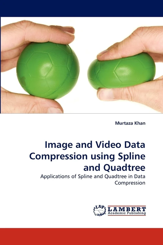 Image and Video Data Compression using Spline and Quadtree: Applications of Spline and Quadtree in Data Compression