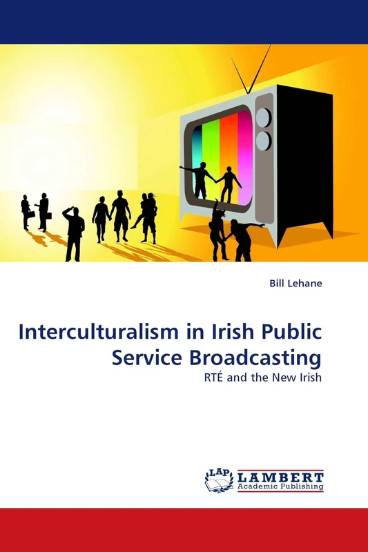 Interculturalism in Irish Public Service Broadcasting: RTÉ and the New Irish