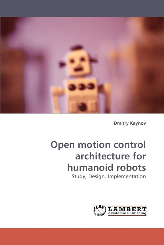 Open motion control architecture for humanoid robots: Study, Design, Implementation