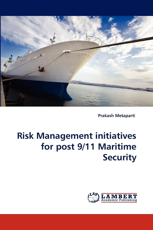 Risk Management initiatives for post 9/11 Maritime Security