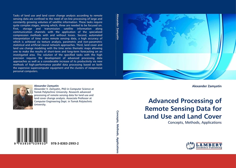 Advanced Processing of Remote Sensing Data for Land Use and Land Cover: Concepts, Methods, Applications