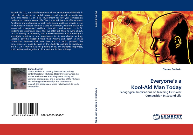 Everyone?s a Kool-Aid Man Today: Pedagogical Implications of Teaching First-Year Composition In Second Life - Image 1