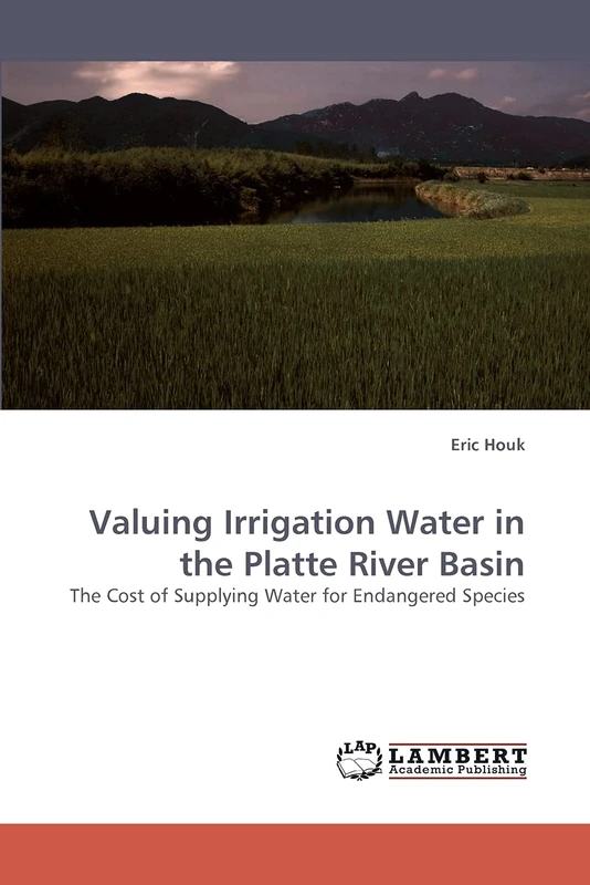 Valuing Irrigation Water in the Platte River Basin: The Cost of Supplying Water for Endangered Species
