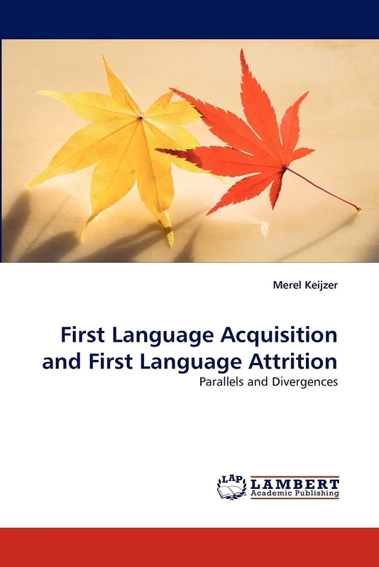 First Language Acquisition and First Language Attrition: Parallels and Divergences