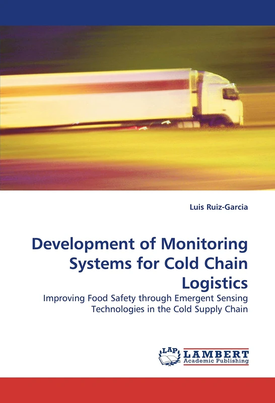 Development of Monitoring Systems for Cold Chain Logistics: Improving Food Safety through Emergent Sensing Technologies in the Cold Supply Chain - Image 1