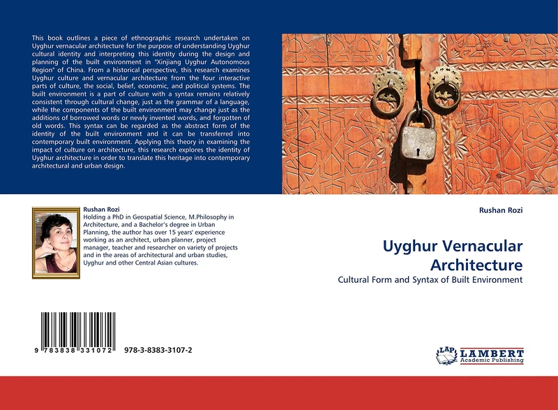 Uyghur Vernacular Architecture: Cultural Form and Syntax of Built Environment