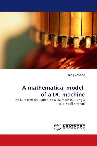 A mathematical model of a DC machine: Model based simulation on a DC machine using a couple-coil method