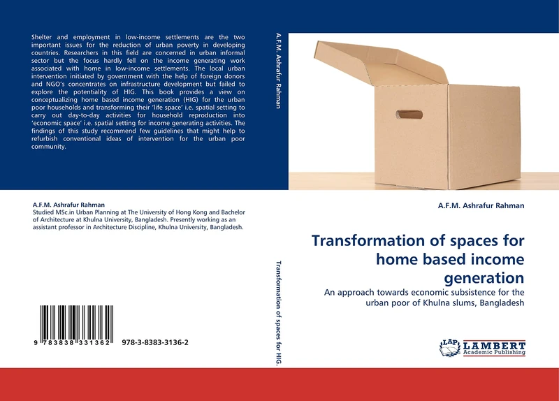 Transformation of spaces for home based income generation: An approach towards economic subsistence for the urban poor of Khulna slums, Bangladesh