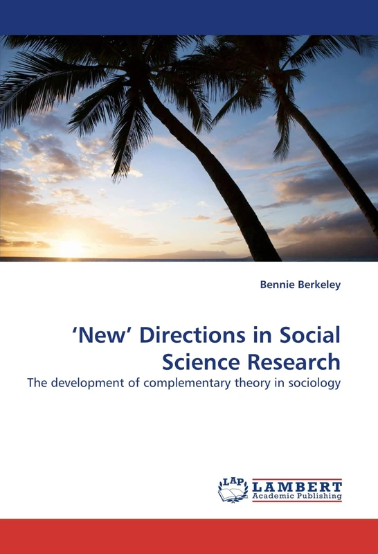 ?New? Directions in Social Science Research: The development of complementary theory in sociology
