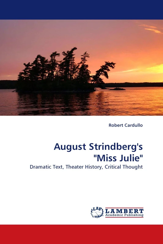 August Strindberg's "Miss Julie": Dramatic Text, Theater History, Critical Thought - Image 1