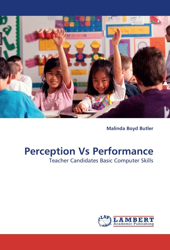 Perception Vs Performance: Teacher Candidates Basic Computer Skills