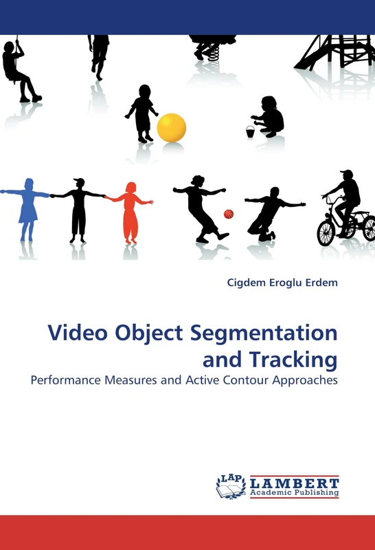 Video Object Segmentation and Tracking: Performance Measures and Active Contour Approaches