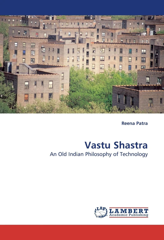 Vastu Shastra: An Old Indian Philosophy of Technology