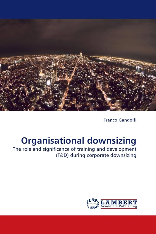 Organisational downsizing: The role and significance of training and development (T: The role and significance of training and development (T&D) during corporate downsizing - Image 1