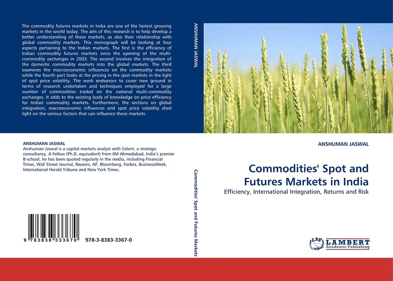Commodities' Spot and Futures Markets in India: Efficiency, International Integration, Returns and Risk