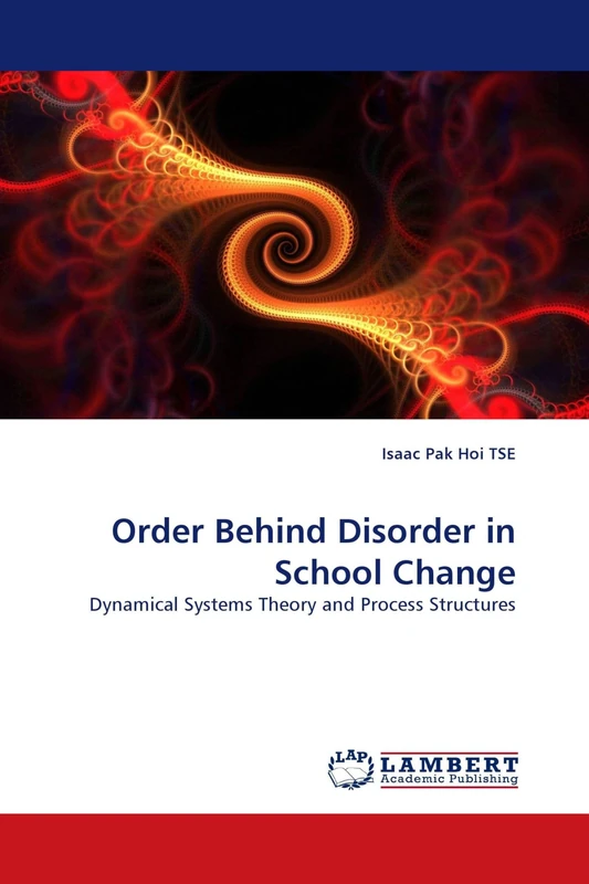Order Behind Disorder in School Change: Dynamical Systems Theory and Process Structures