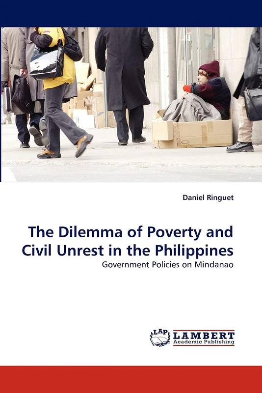 The Dilemma of Poverty and Civil Unrest in the Philippines: Government Policies on Mindanao