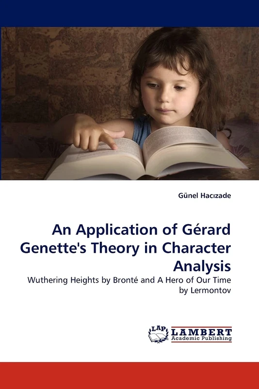 An Application of Gérard Genette's Theory in Character Analysis: Wuthering Heights by Bronté and A Hero of Our Time by Lermontov