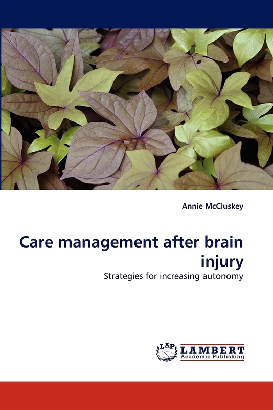 Care management after brain injury: Strategies for increasing autonomy