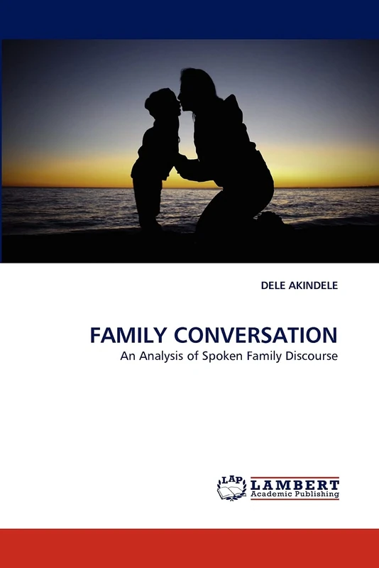 FAMILY CONVERSATION: An Analysis of Spoken Family Discourse