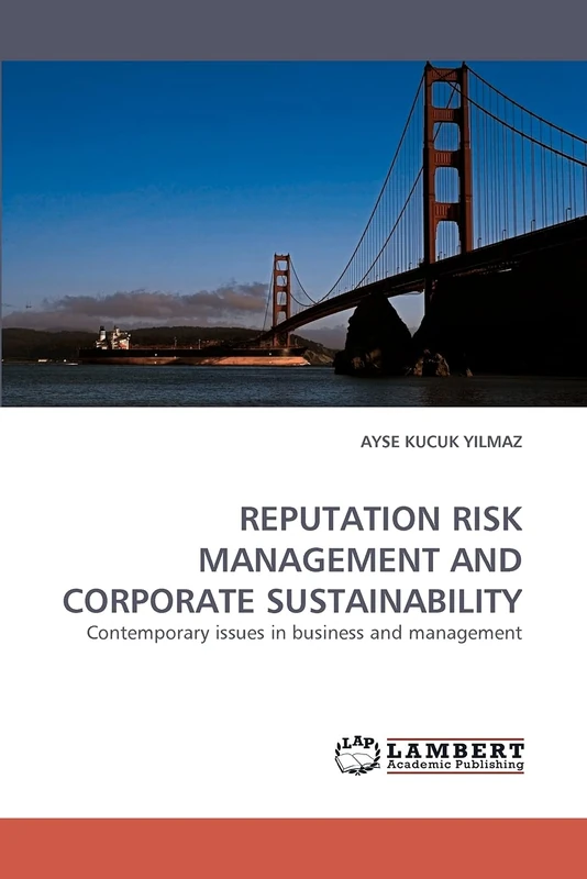 REPUTATION RISK MANAGEMENT AND CORPORATE SUSTAINABILITY: Contemporary issues in business and management
