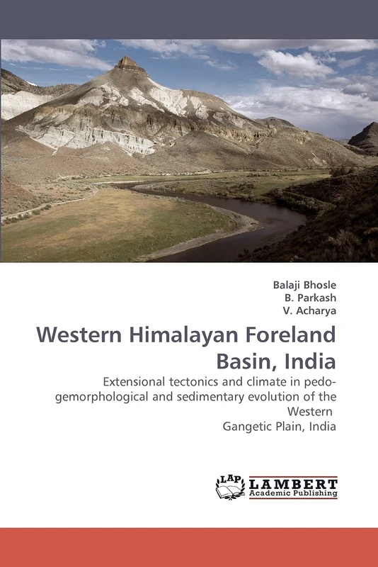 Western Himalayan Foreland Basin, India: Extensional tectonics and climate in pedo-gemorphological and sedimentary evolution of the Western Gangetic Plain, India - Image 1